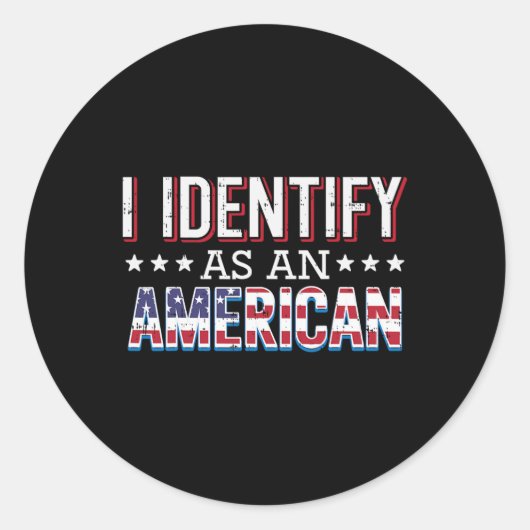 Sticker Rond 4 Juillet Je m'identifie comme Américain Drapeau P (Devant)