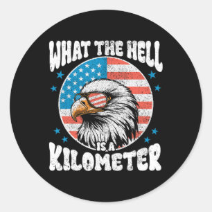 Sticker Rond 4 juillet L'Enfer Est Un Kilomètre George Wa