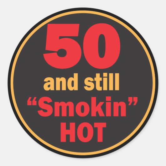 Sticker Rond 50 et toujours fumé chaud | 50e anniversaire (Devant)