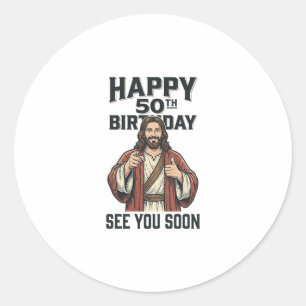 Sticker Rond 50e anniversaire à bientôt humour religieux créati
