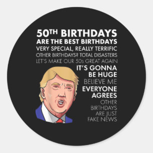 Sticker Rond 50e Anniversaire Cadeau Funny Trump Citation Shirt