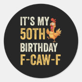 Sticker Rond 50th Birthday Funny F-caw-f Chicken Rooster Crow F (Devant)