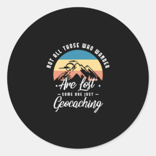 Sticker Rond 52.Not All Those Who Wander Are Lost Some Are Just