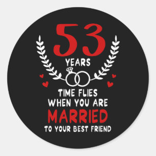 Sticker Rond 53 ans le temps passe marié au meilleur ami couple