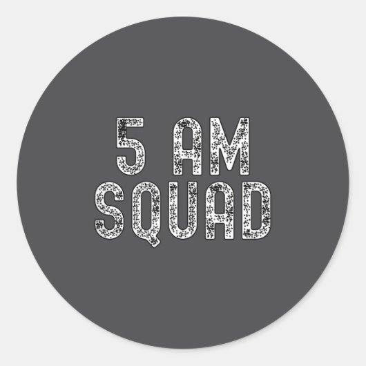 Sticker Rond 5 Am Squad _ Funny Gym Workout Quote Apparel Tank  (Devant)