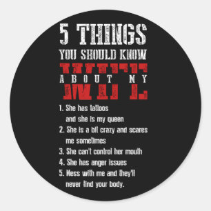Sticker Rond 5 Choses Que Tu Devrais Savoir Sur Ma Femme A Des 