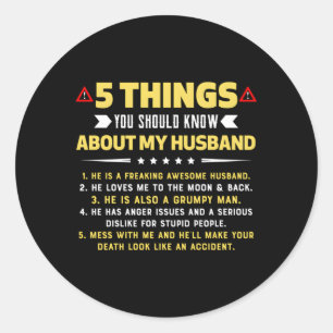 Sticker Rond 5 Choses Que Tu Devrais Savoir Sur Mon Mari