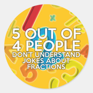 Sticker Rond 5 PERSONNES SUR 4 blague de maths
