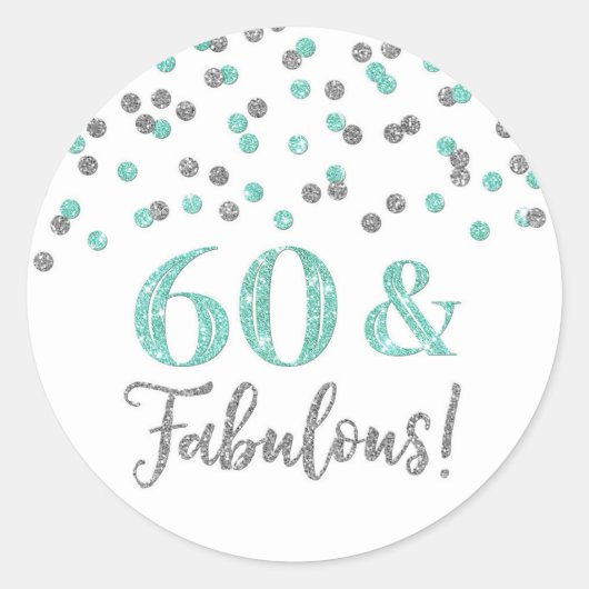Sticker Rond 60 & Fabuleux Anniversaire Silver Turquoise Confet (Devant)