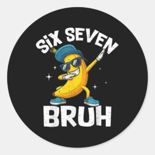Sticker Rond 67 Bruh Dabbing Banane Six Seven Mème 6 7 Bananes