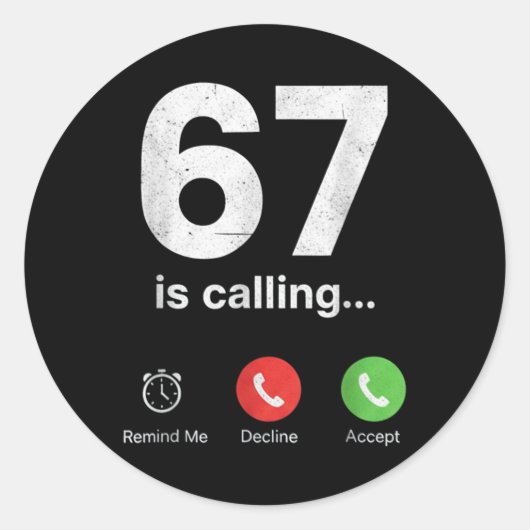 Sticker Rond 67 Is Calling Funny Gen Z Slang Meme Phone Screen  (Devant)