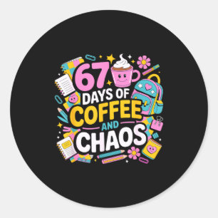 Sticker Rond 67 Jours de Chaos du Café Prof de Vie Drôle École