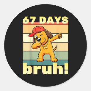 Sticker Rond 67 Jours D'école Bruh Drôle Mème Enseignants Enfan