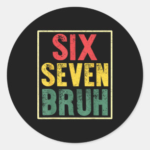 Sticker Rond 67 Meme 6 7 Nombres Six Sept Mec Drôle Garçons Enf