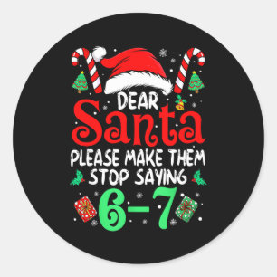 Sticker Rond 67 Meme Cher Père Noël 6 7 Noël Drôle Six Sept W