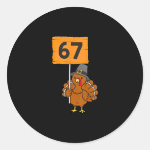 Sticker Rond 67 Meme Humour 6-7 Drôle Six Sept Dinde Action de