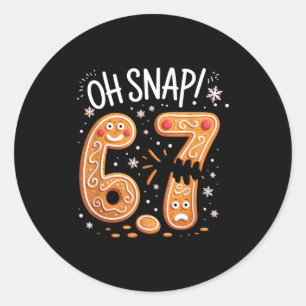 Sticker Rond 67 Noël Oh Snap Bonhomme en pain d'épices 6 7 Meme