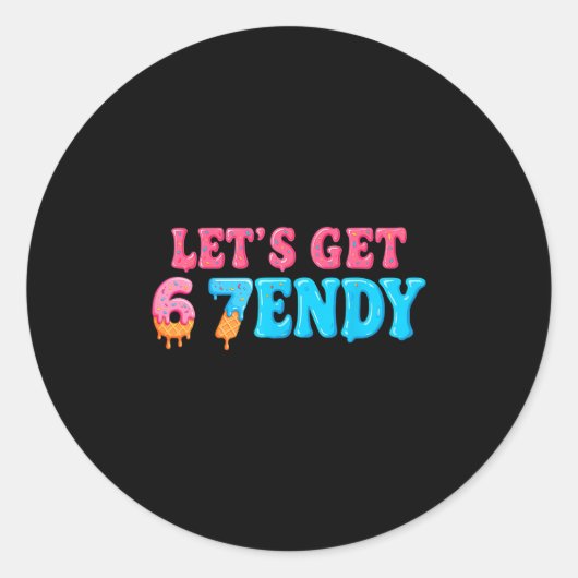 Sticker Rond 67 Six Sept Sendy 6 7endy Obtenons Sendy 67 Mème (Devant)