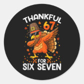 Sticker Rond 67 Thanksgiving Turkey Thankful For Six Seven 6 7 (Devant)