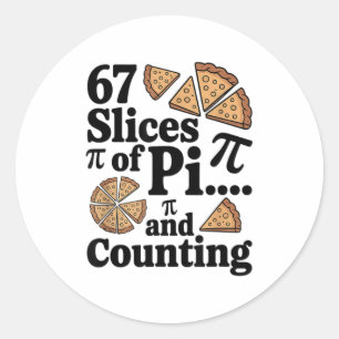 Sticker Rond 67 tranches de Pi... et ça continue pour Pizza Pie