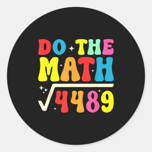 Sticker Rond 67th Day Of School Do The Math 67 Square Root 4489 (Devant)