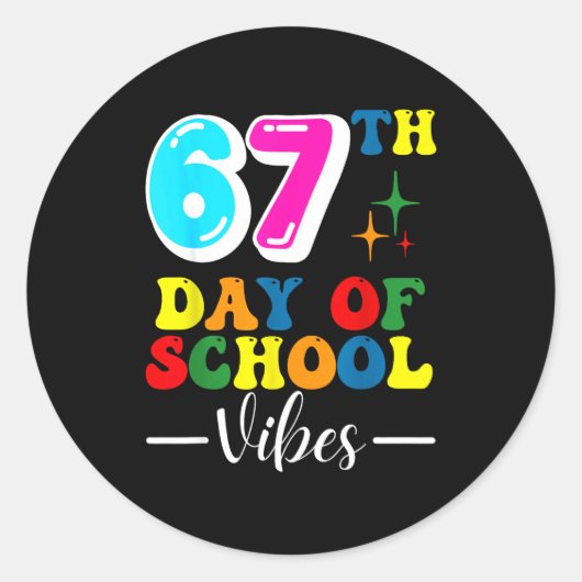 Sticker Rond 67th Day Of School Vibes 100 Days Of School Teache (Devant)