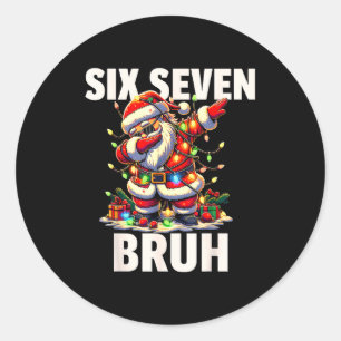 Sticker Rond 6 7 Noël Six Sept Bruh Drôle Noël 67 Me