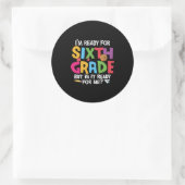 Sticker Rond 6th Grade Teacher Ready For Sixth Grade (Sac)