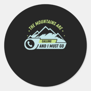 Sticker Rond 73.Hiking The Mountains Are Calling And I Must Go