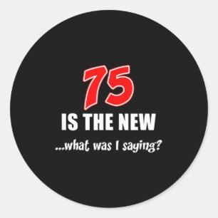 Sticker Rond 75 est la nouvelle blague drôle que disais-je