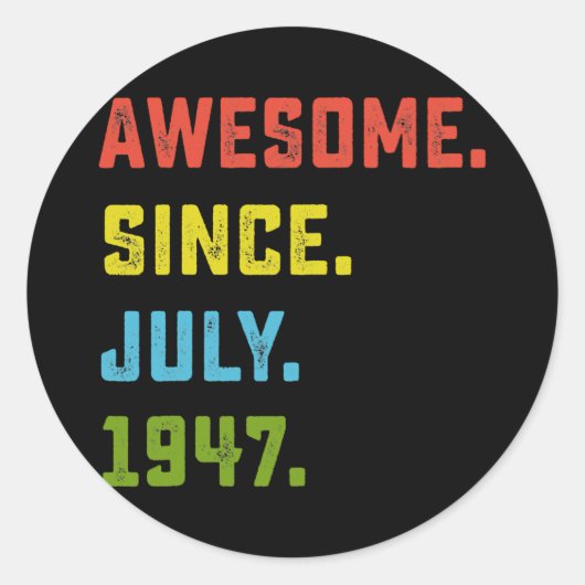 Sticker Rond 75e Birthday Venin Awesome Since July 1947 75 (Devant)