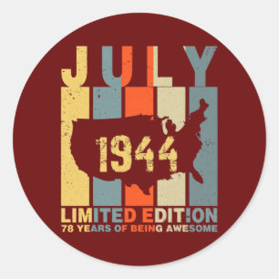 Sticker Rond 78e anniversaire Juillet 1944 78 ans d'être génial