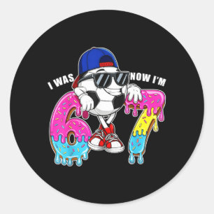Sticker Rond 7e anniversaire était 6 7 Six Sept 6 7 Enfants Gar