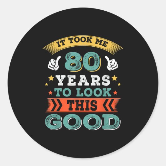 Sticker Rond 80 ans Anniversaire Citation Graphiques drôle 80èm (Devant)