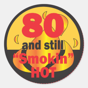 Sticker Rond 80 et toujours fumé chaud 80e anniversaire