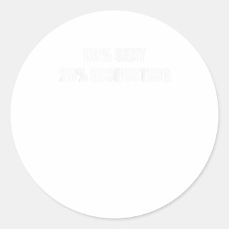 Sticker Rond 80 sexy 20 dégoûtant TShirt