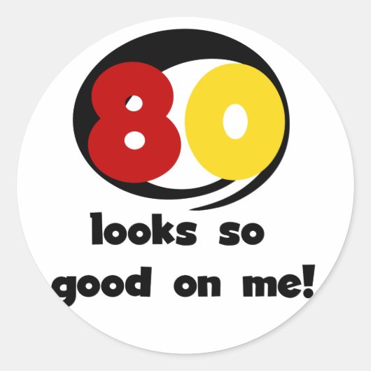 Sticker Rond 80 T-shirts et cadeaux de belle apparence sur moi (Devant)