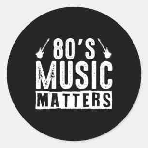 Sticker Rond 80s Music Matters Guitare 80s Drôle