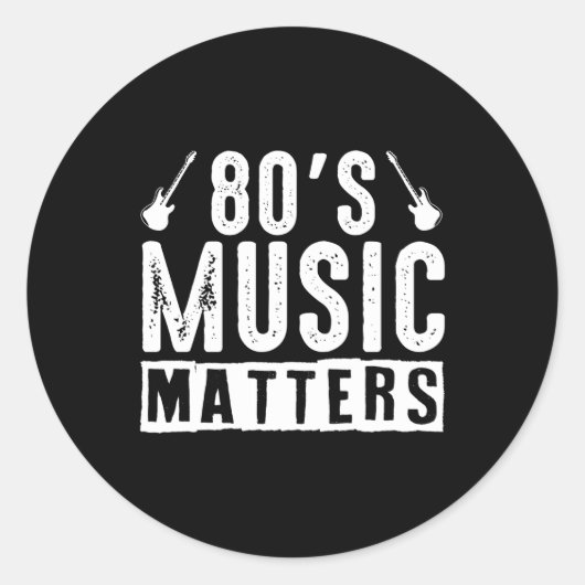 Sticker Rond 80s Music Matters Guitare 80s Drôle (Devant)