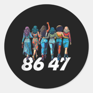 Sticker Rond 86 47 Anti Trump Drôle Femmes Filles Retro 8647 Fl