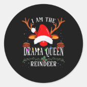 Sticker Rond 99 I Am The Drama Queen Reindeer Christmas Family (Devant)