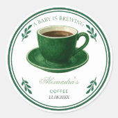 Sticker Rond A Baby Is Brewing Coffee Cup Baby Shower (Devant)