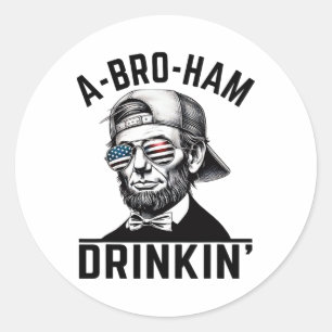 Sticker Rond A-bro-jambon Drinkin American Funny 4 juillet Abe 