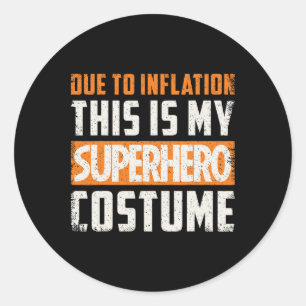 Sticker Rond A Cause De L'Inflation, C'Est Ma Salle De Costume
