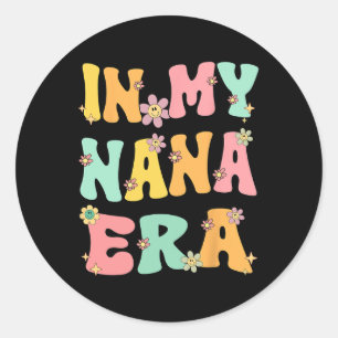 Sticker Rond A L'Époque De Ma Nana Retro Super Nana Grand Mères