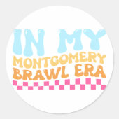 Sticker Rond À l'ère de mon Brawl Montgomery (Devant)