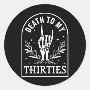 Sticker Rond À mes trente 40e anniversaire Squelette Gothique H