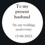 Sticker Rond À mon mari mariage anniversaire ajouter nom date m<br><div class="desc">conception</div>