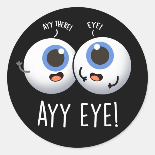 Sticker Rond Aay Eye Funny AI Pun Dark BG (Devant)