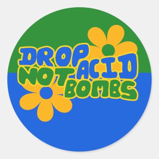 Sticker Rond Abandonner l'acide et non les bombes (Devant)